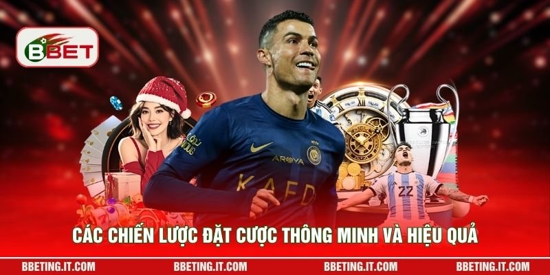 Các chiến lược đặt cược thông minh và hiệu quả