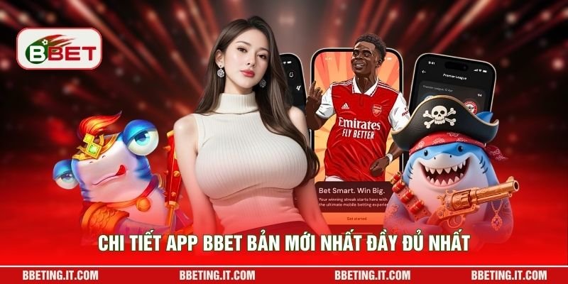 Chi tiết app BBET bản mới nhất đầy đủ nhất