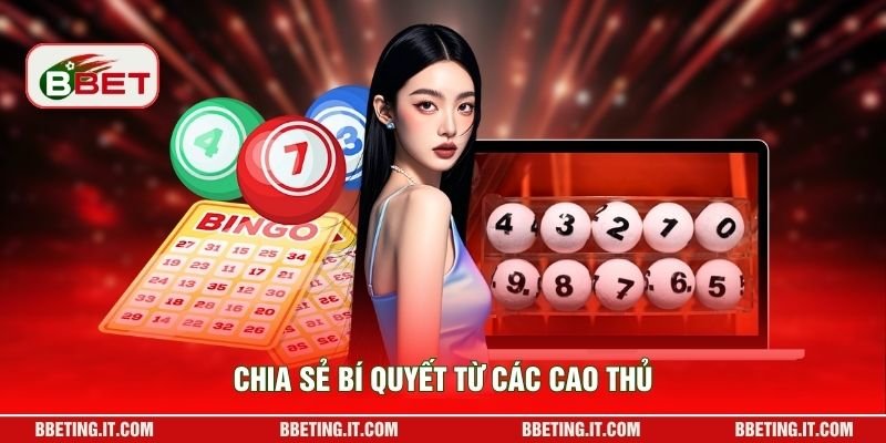 Chia sẻ bí quyết từ các cao thủ