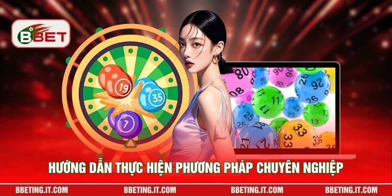 Hướng dẫn thực hiện phương pháp chuyên nghiệp