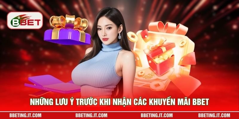 Những lưu ý trước khi nhận các khuyến mãi BBET