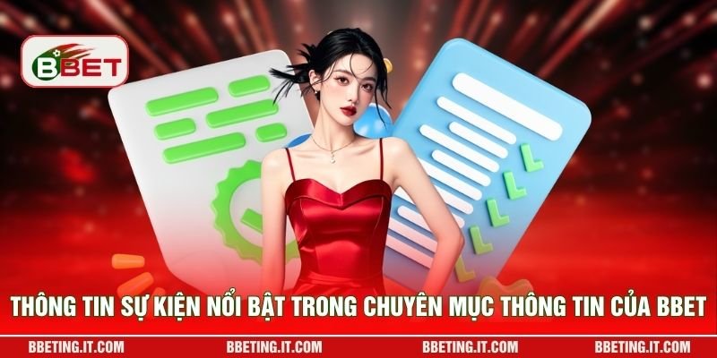 Thông tin sự kiện nổi bật trong chuyên mục thông tin của BBET